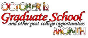 graphic title October is Graduate School and other post-college opportunities month